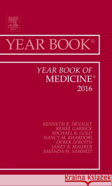 Year Book of Medicine, 2016: Volume 2016 DeVault, Kenneth R. 9780323446860