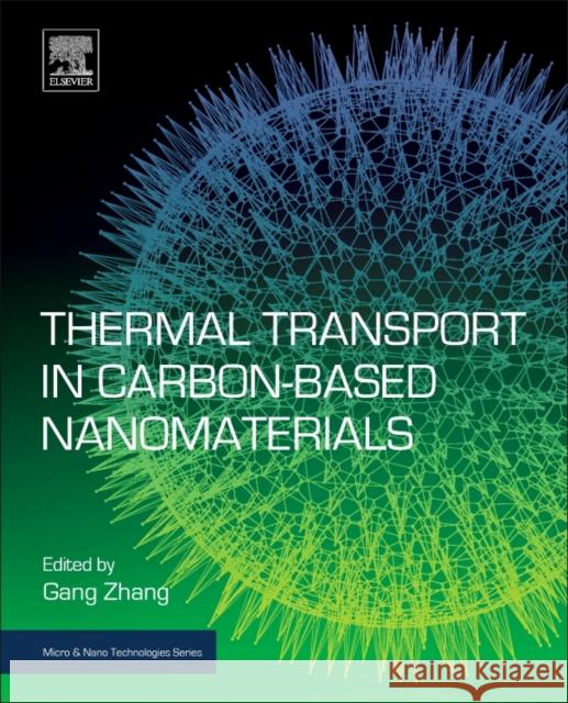 Thermal Transport in Carbon-Based Nanomaterials Gang Zhang 9780323462402