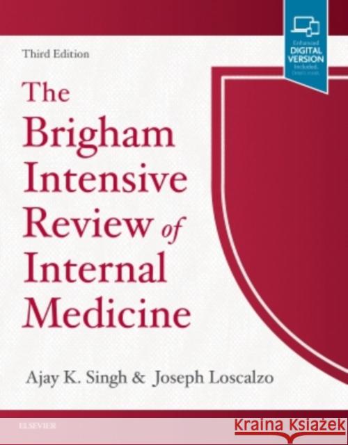 The Brigham Intensive Review of Internal Medicine Ajay K. Singh Joseph Loscalzo  9780323476706 Elsevier - Health Sciences Division