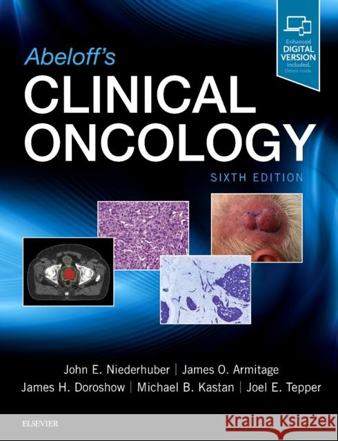 Abeloff's Clinical Oncology John E. Niederhuber James O. Armitage, MD James H Doroshow, MD, Dr. 9780323476744 Elsevier - Health Sciences Division