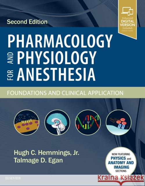Pharmacology and Physiology for Anesthesia: Foundations and Clinical Application Hemmings, Hugh C. 9780323481106 Elsevier