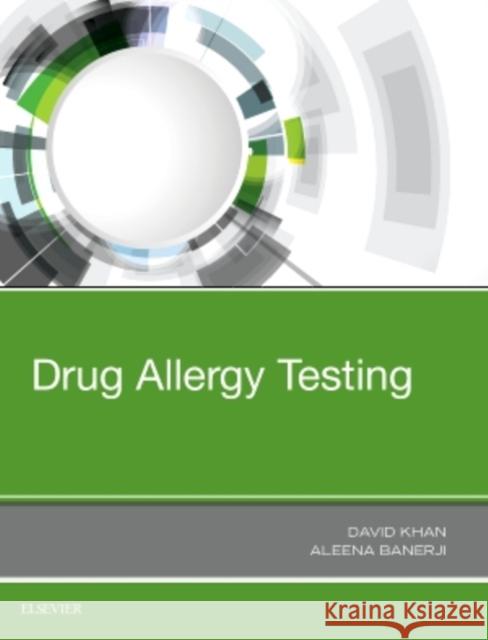 Drug Allergy Testing David Khan Aleena Banerji 9780323485517 Elsevier