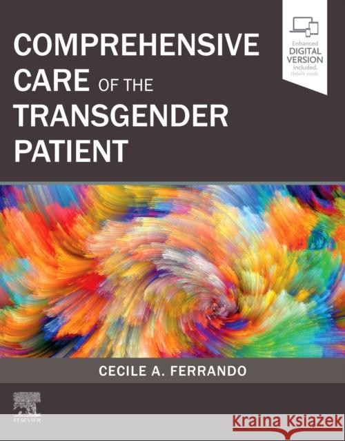 Comprehensive Care of the Transgender Patient Cecile A. Unger 9780323496421 Elsevier - Health Sciences Division