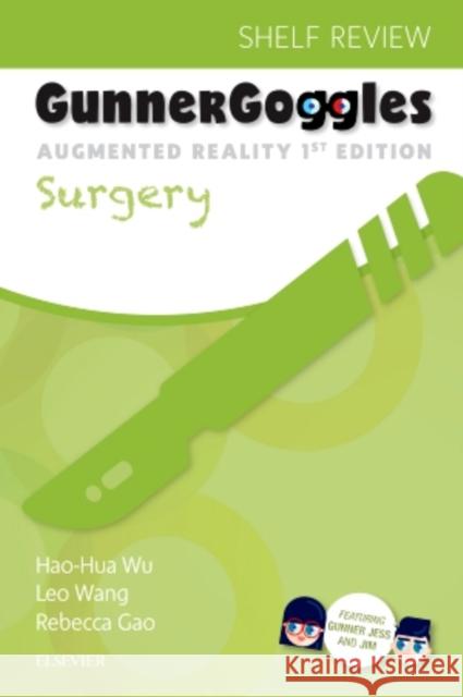 Gunner Goggles Surgery Hao-Hua Wu Leo Wang 9780323510400 Elsevier - Health Sciences Division