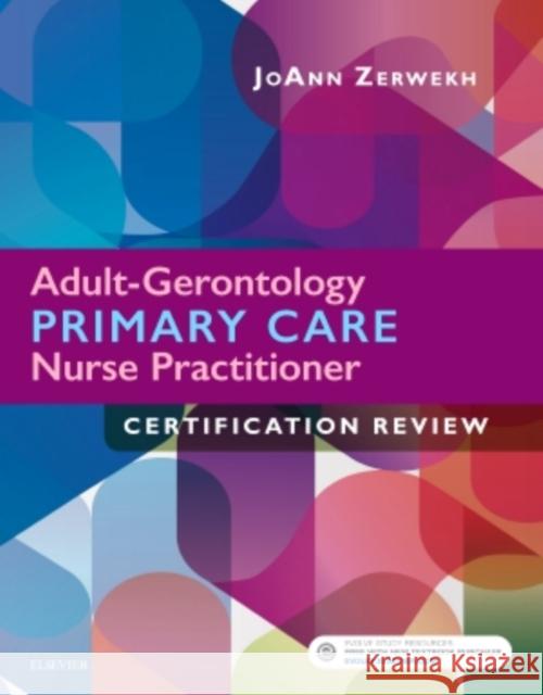 Adult-Gerontology Primary Care Nurse Practitioner Certification Review JoAnn Zerwekh 9780323531986 Mosby