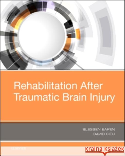 Rehabilitation After Traumatic Brain Injury David X. Cifu 9780323544566