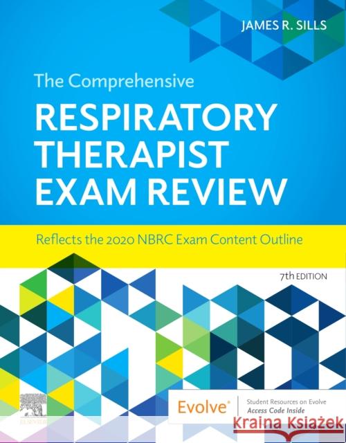 The Comprehensive Respiratory Therapist Exam Review James R. Sills 9780323553674 Mosby