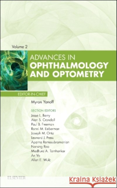 Advances in Ophthalmology and Optometry  Yanoff, Myron|||Berry, Jesse L.|||Crandall, Alan S. 9780323554039