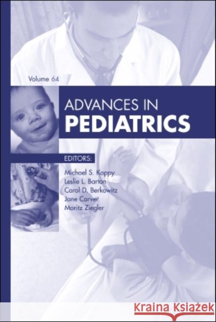 Advances in Pediatrics, 2017: Volume 2017 Berkowitz, Carol D. 9780323554404 Elsevier