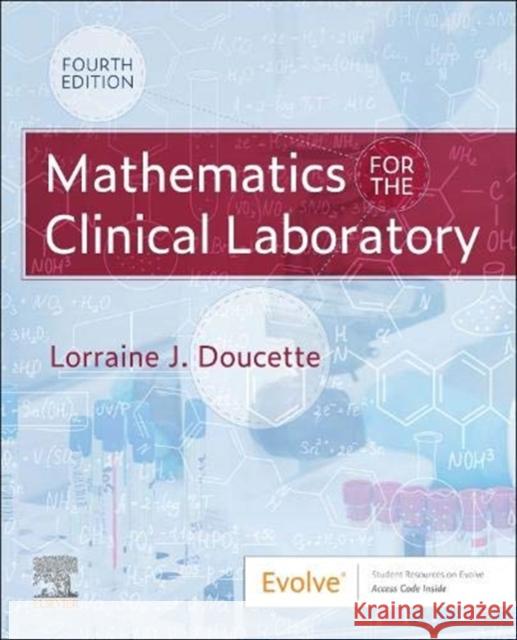 Mathematics for the Clinical Laboratory Lorraine J. Doucette 9780323554824 Saunders