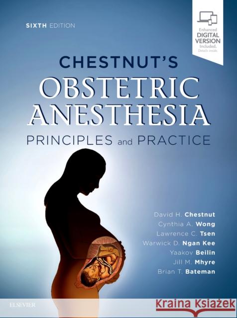 Chestnut's Obstetric Anesthesia: Principles and Practice David H. Chestnut Cynthia A. Wong Lawrence C. Tsen 9780323566889