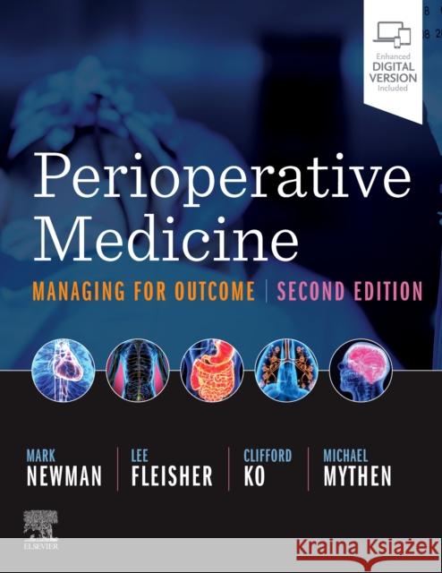 Perioperative Medicine: Managing for Outcome Mark F. Newman Lee A. Fleisher Clifford Ko 9780323567244