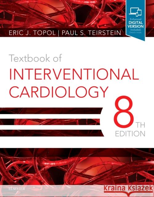 Textbook of Interventional Cardiology Eric J. Topol, MD Paul S. Teirstein  9780323568142 Elsevier - Health Sciences Division