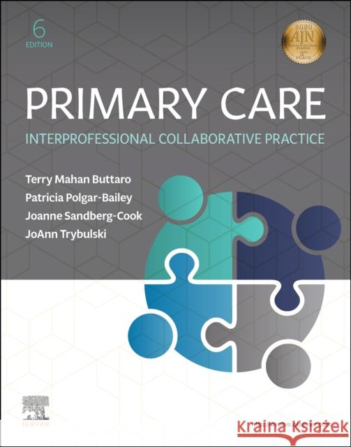Primary Care: Interprofessional Collaborative Practice Terry Mahan Buttaro Patricia Polgar-Bailey Joanne Sandberg-Cook 9780323570152