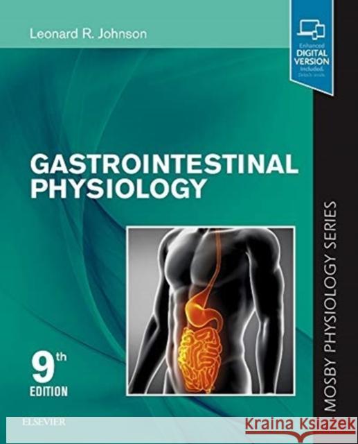 Gastrointestinal Physiology: Mosby Physiology Series Leonard R. Johnson 9780323595636