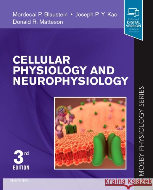 Cellular Physiology and Neurophysiology: Mosby Physiology Series Donald R. (Associate Professor, Department of Physiology, University of Maryland School of Medicine, Baltimore, MD) Matt 9780323596190 Elsevier - Health Sciences Division
