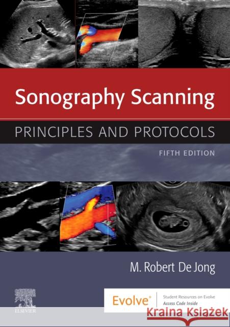 Sonography Scanning: Principles and Protocols M. Robert d 9780323597388 Saunders