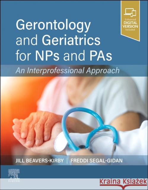 Gerontology and Geriatrics for NPs and PAs: An Interprofessional Approach  9780323608459 Elsevier - Health Sciences Division