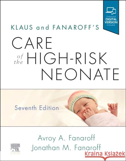 Klaus and Fanaroff's Care of the High-Risk Neonate Avroy A. Fanaroff Jonathan M. Fanaroff 9780323608541