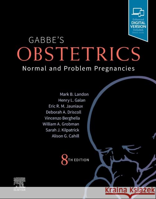 Gabbe's Obstetrics: Normal and Problem Pregnancies: Normal and Problem Pregnancies Landon, Mark B. 9780323608701 Saunders