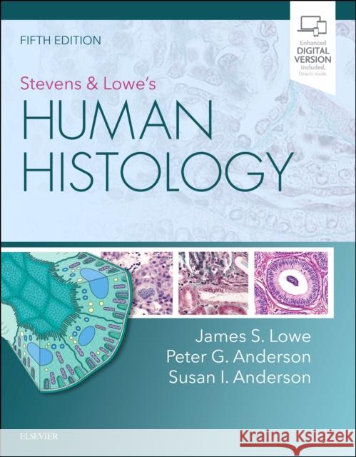 Stevens & Lowe's Human Histology Lowe Anderson Anderson 9780323612791 Elsevier - Health Sciences Division