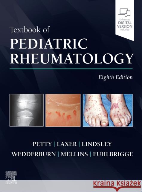 Textbook of Pediatric Rheumatology Ross E. Petty Ronald M. Laxer Carol B. Lindsley 9780323636520