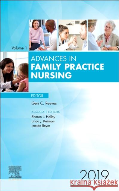 Advances in Family Practice Nursing, 2019: Volume 1-1 Reeves, Geri C. 9780323653688 Elsevier