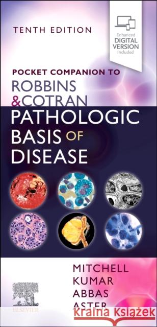 Pocket Companion to Robbins & Cotran Pathologic Basis of Disease Richard Mitchell Vinay Kumar Abul K. Abbas 9780323653909