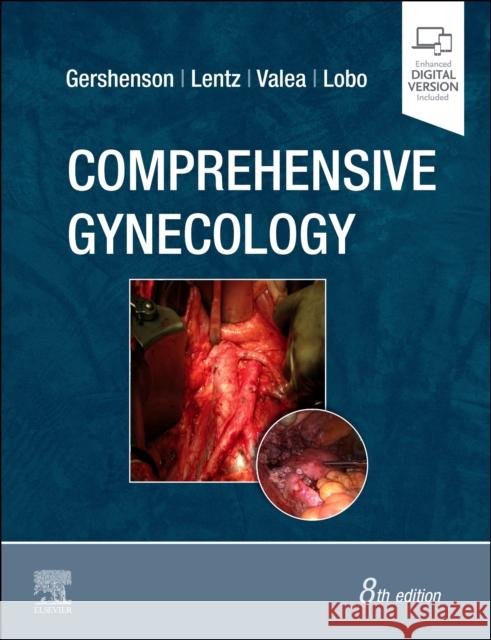 Comprehensive Gynecology David M. Gershenson Gretchen M. Lentz Fidel A. Valea 9780323653992 Elsevier