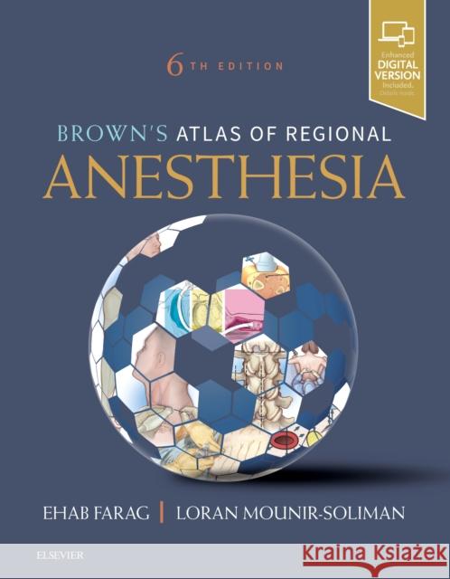 Brown's Atlas of Regional Anesthesia Ehab Farag Loran Mounir-Soliman 9780323654357