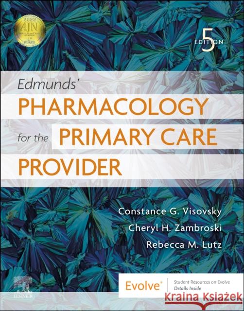 Edmunds' Pharmacology for the Primary Care Provider Constance G. Visovsky Cheryl H. Zambroski Rebecca M. Lutz 9780323661171 Elsevier