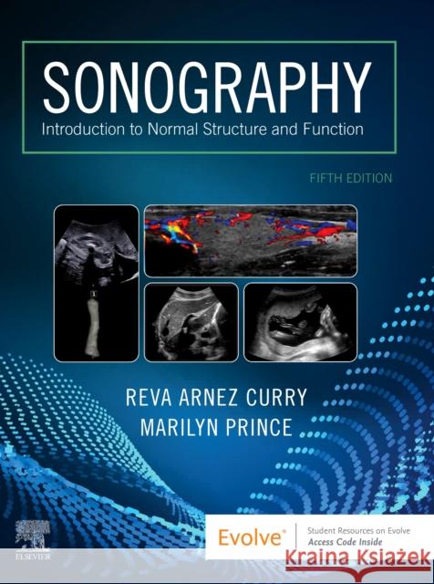 Sonography: Introduction to Normal Structure and Function Reva Arnez Curry Marilyn Prince 9780323661355