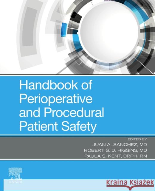 Handbook of Perioperative and Procedural Patient Safety Juan A. Sanchez 9780323661799 Elsevier