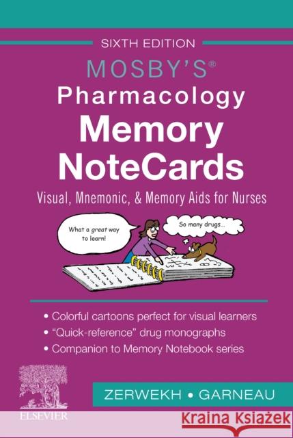 Mosby's Pharmacology Memory NoteCards: Visual, Mnemonic, and Memory Aids for Nurses Ashley Zerwekh (Nursing Faculty ,GateWay Community College,Phoenix, Arizona) Garneau 9780323661911 Elsevier - Health Sciences Division