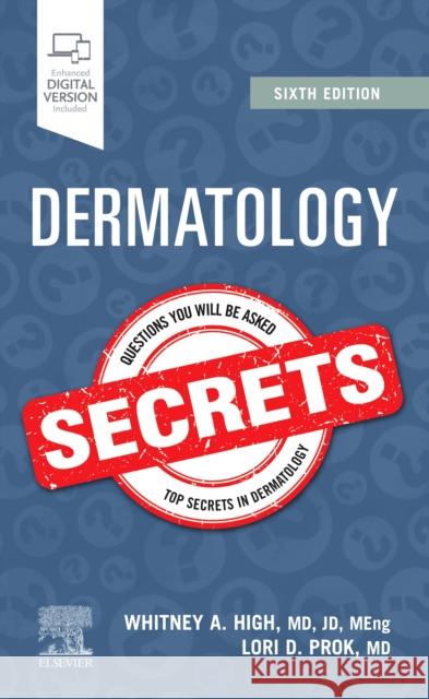 Dermatology Secrets Whitney A. High Lori D. Prok 9780323673235 Elsevier - Health Sciences Division