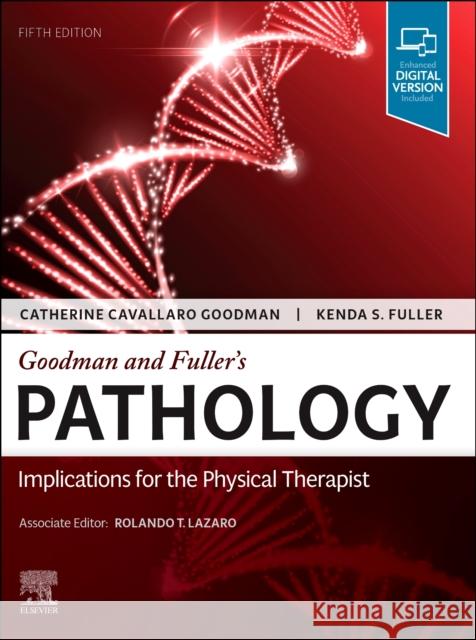 Goodman and Fuller's Pathology: Implications for the Physical Therapist Catherine C. Goodman Kenda S. Fuller 9780323673556 Elsevier