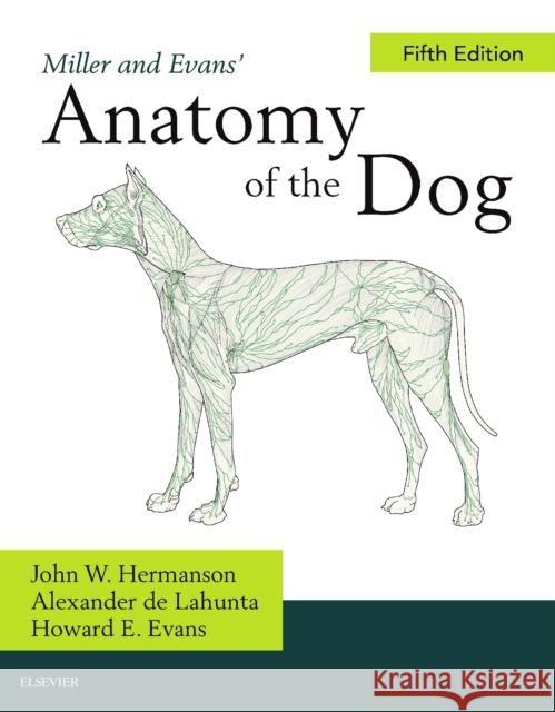 Miller's Anatomy of the Dog de Lahunta, Alexander 9780323676687