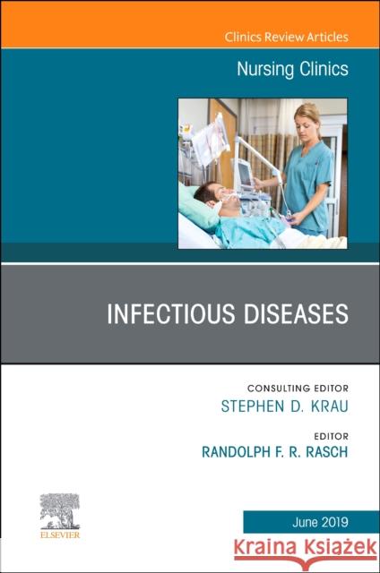 Infectious Diseases, An Issue of Nursing Clinics  9780323678742 Elsevier - Health Sciences Division