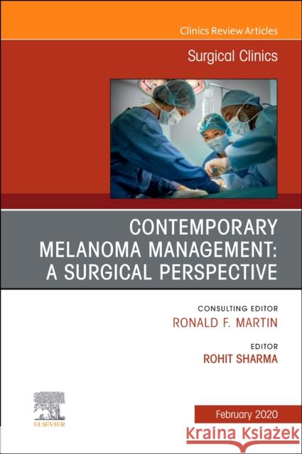 Melanoma, an Issue of Surgical Clinics Rohit Sharma 9780323678940 Elsevier