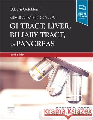 Surgical Pathology of the GI Tract, Liver, Biliary Tract and Pancreas Robert D. Odze John R. Goldblum 9780323679886 Elsevier - Health Sciences Division