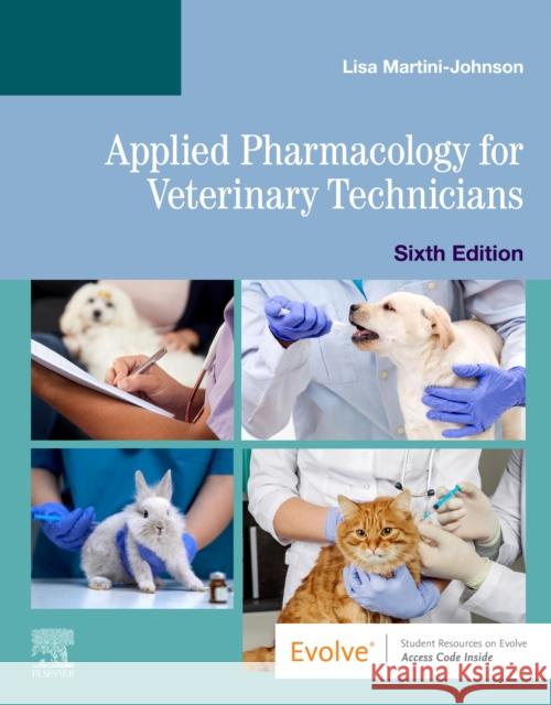 Applied Pharmacology for Veterinary Technicians Lisa Martini-Johnson 9780323680684