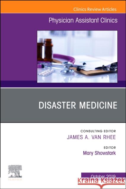 Disaster Medicine ,An Issue of Physician Assistant Clinics  9780323681919 Elsevier - Health Sciences Division