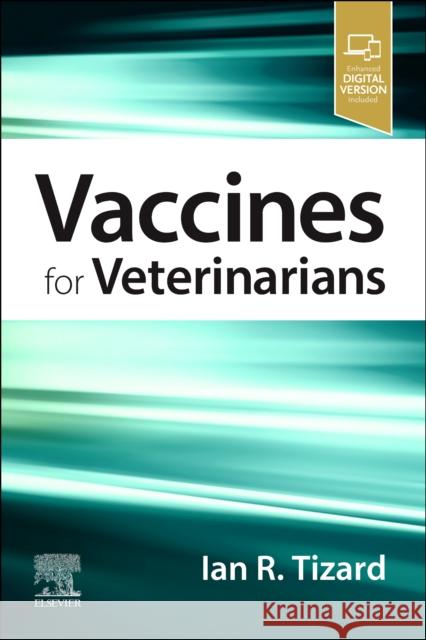 Vaccines for Veterinarians Ian R. Tizard 9780323682992