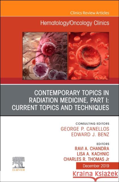 Contemporary Topics in Radiation Medicine, Part I: Current Issues and Techniques  9780323683265 Elsevier - Health Sciences Division