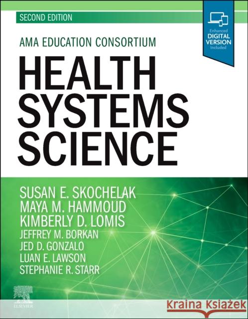 Health Systems Science Susan E. Skochelak 9780323694629 Elsevier
