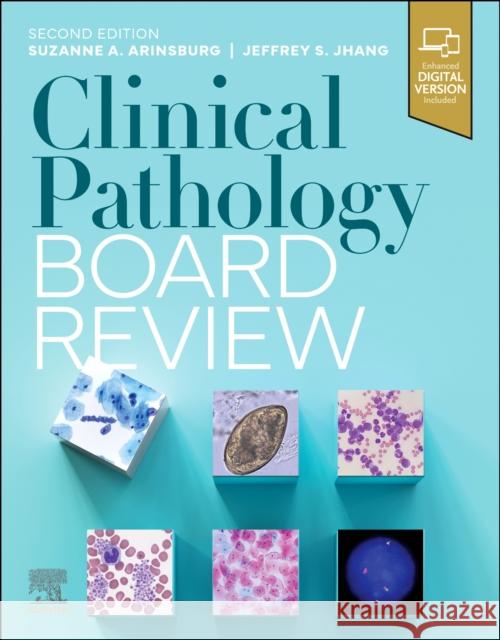 Clinical Pathology Board Review Suzanne Arinsburg Jeffrey Jhang 9780323695466 Elsevier - Health Sciences Division