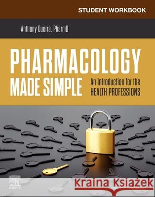 Student Workbook for Pharmacology Made Simple Anthony Guerra 9780323695763 Elsevier