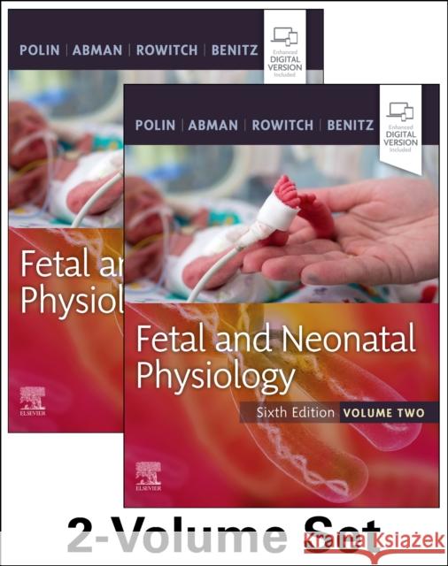 Fetal and Neonatal Physiology, 2-Volume Set Richard A. Polin Steven H. Abman David Rowitch 9780323712842 Elsevier