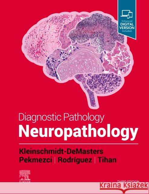 Diagnostic Pathology: Neuropathology B. K. Kleinschmidt-Demasters Tarik Tihan Fausto Rodriguez 9780323713306