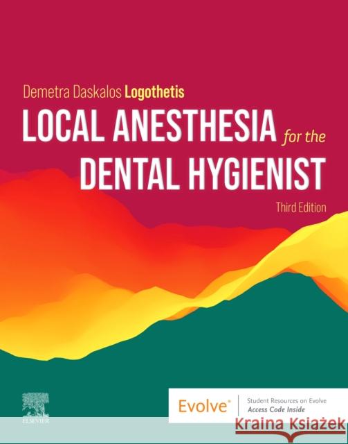 Local Anesthesia for the Dental Hygienist Demetra D. Logothetis 9780323718561 Mosby